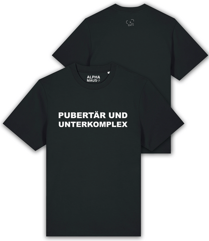 T-Shirt "Pupertär und Unterkomplex" oversized