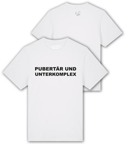 T-Shirt "Pupertär und Unterkomplex" oversized